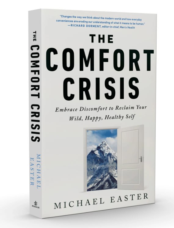 The Comfort Crisis by Michael Easter