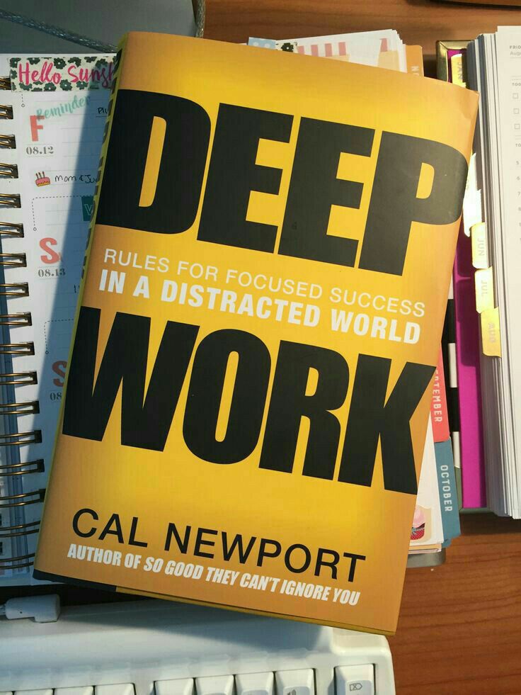 Deep Work: Rules for Focused Success in a Distract