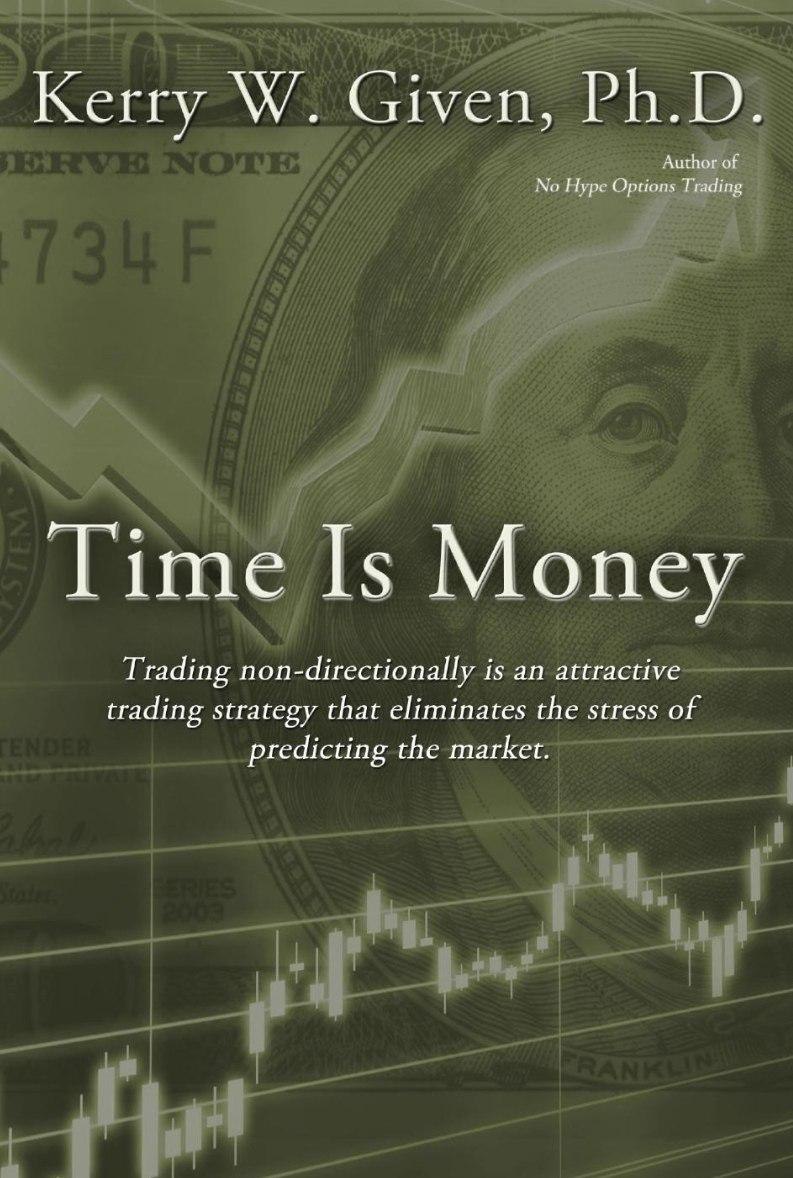 Time Is Money by Kerry W. Given, Ph.D.